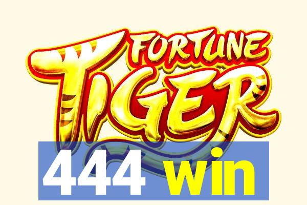 444 win